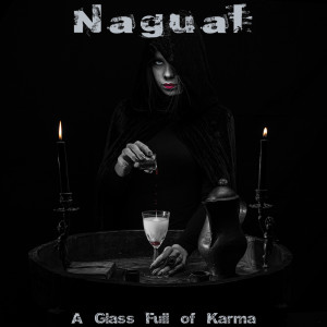Album A Glass Full of Karma from Nagual