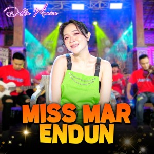 ดาวน์โหลดและฟังเพลง Miss Mar Endun พร้อมเนื้อเพลงจาก Della Monica