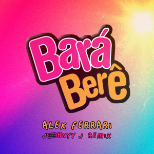 ดาวน์โหลดและฟังเพลง Bará Berê (JOHNYY J Remix) พร้อมเนื้อเพลงจาก Alex Ferrari