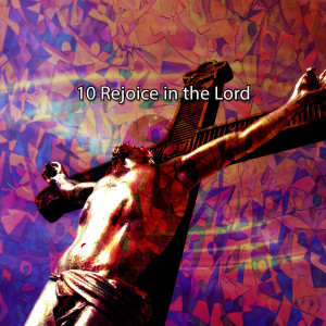 Album 10 Rejoice in the Lord oleh christian hymns