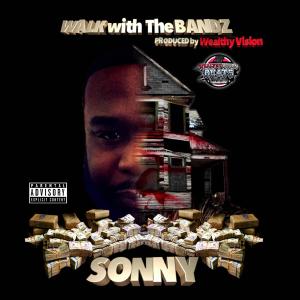 ดาวน์โหลดและฟังเพลง Walk Wit Da Bandz (Explicit) พร้อมเนื้อเพลงจาก SONNY