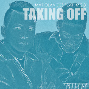 Listen to Taking Off song with lyrics from Mat Olavides