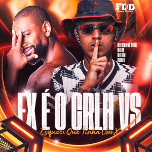 อัลบัม Ex é o Crlh Vs Esqueci Que Tinha Uma Ex (Explicit) ศิลปิน Digdin