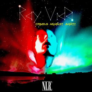 Listen to Crimes Against Sanity (Explicit) song with lyrics from Ray Vida