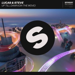 收聽Lucas & Steve的Up Till Dawn (On The Move)歌詞歌曲
