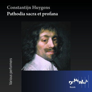Constantijn Huygens: Pathodia Sacra & Pathodia Profana dari anne Grimm