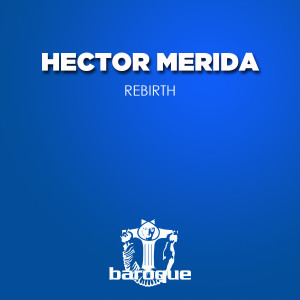 收听Hector Merida的Rebirth歌词歌曲