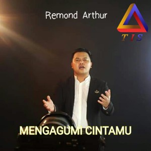 收听Remond Arthur的Mengagumi Cintamu歌词歌曲