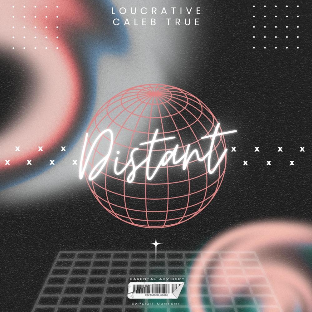 Distant (feat. Caleb True) (Explicit)