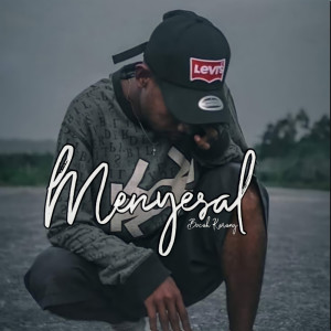 Dengarkan Menyesal lagu dari Bocah Karang dengan lirik