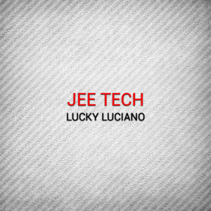 Listen to Lucky Luciano song with lyrics from Jee Tech
