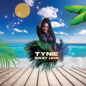 Listen to Soléy Leve song with lyrics from Tynie