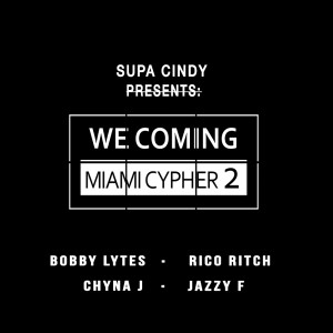 收聽Supa Cindy的We Coming Miami Cypher 2 (Explicit)歌詞歌曲