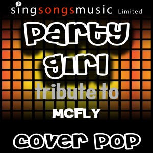 收聽Cover Pop的Party Girl (A Tribute to McFly)歌詞歌曲