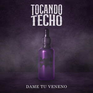 Album Dame Tu Veneno from Tocando Techo