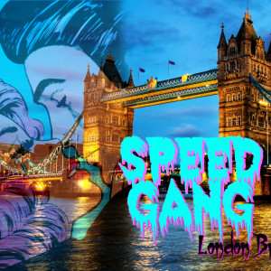 收聽Speed Gang的London Bridge (Explicit)歌詞歌曲
