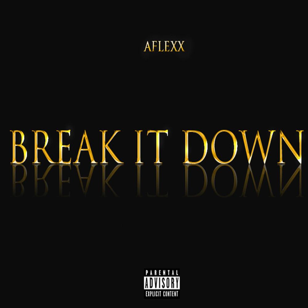 Break It Down (Explicit)