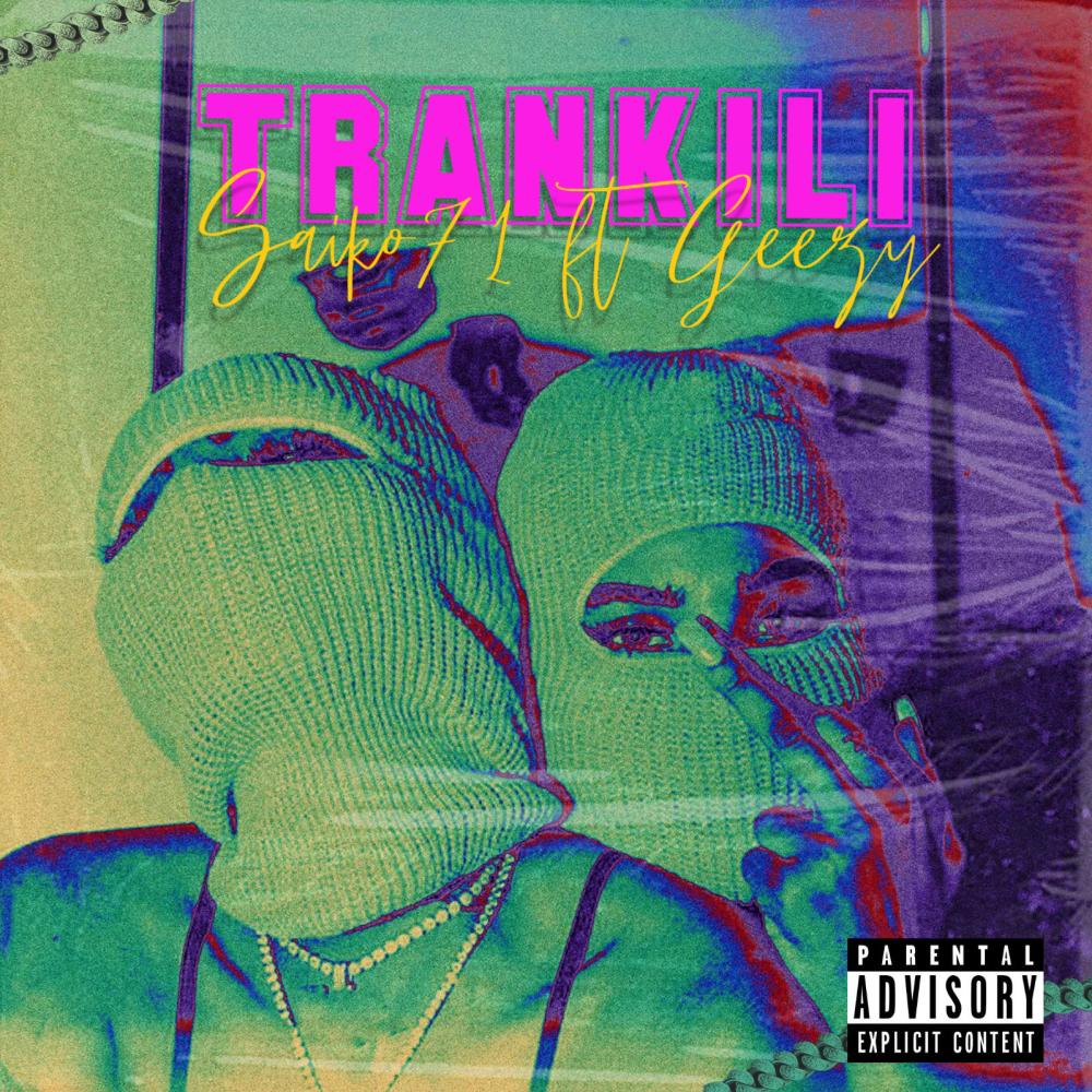 TRANKILI (feat. Geezy) (Explicit)