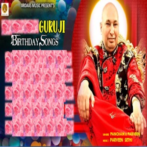 Listen to Guruji Birthday Songs song with lyrics from Pancham Parveen