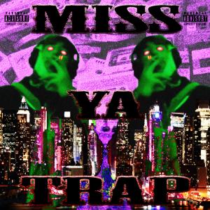 收聽Kaimanradioactivo的MISS YA TRAP (Explicit)歌詞歌曲