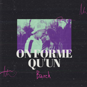 Listen to On forme qu'un song with lyrics from Barck