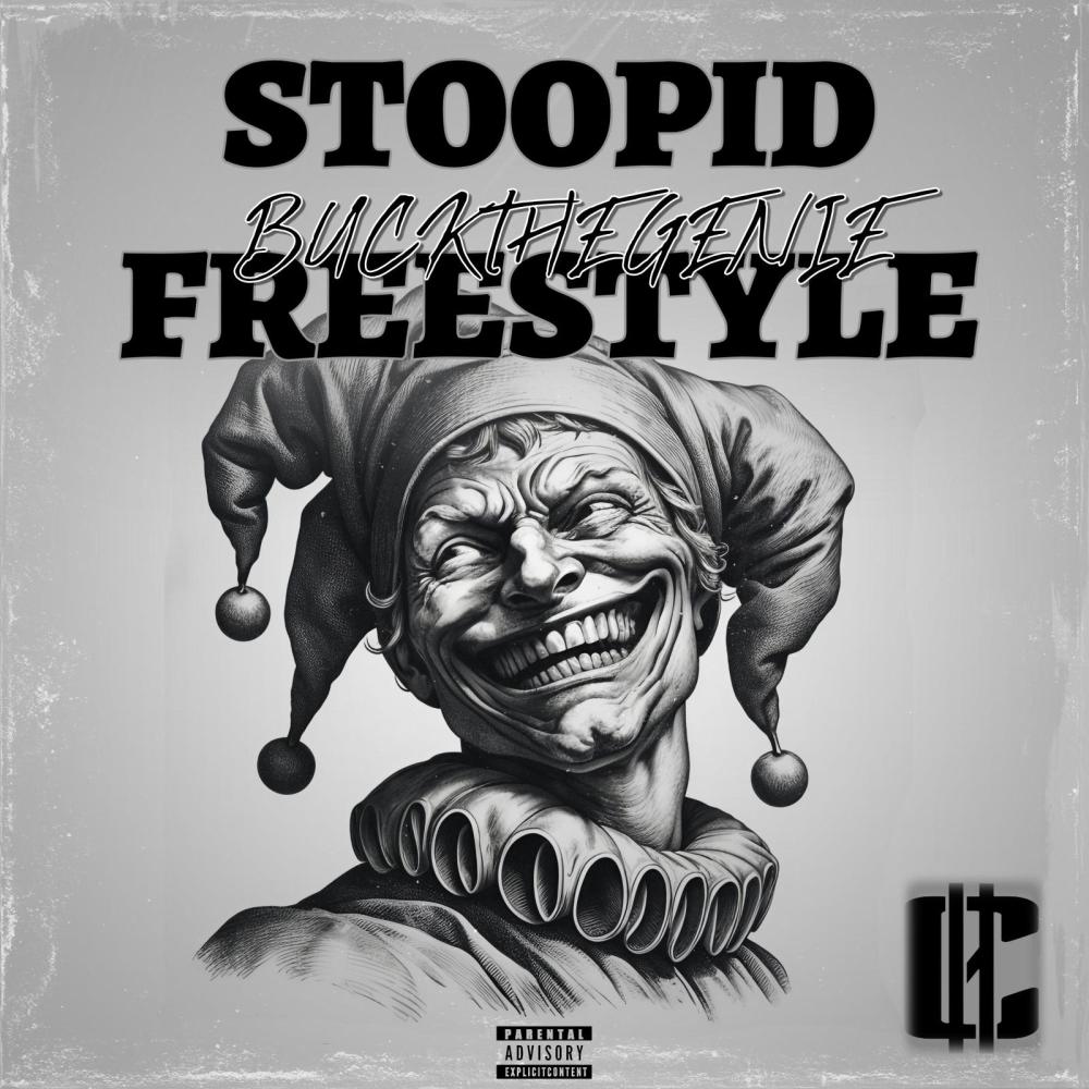 STOOPID FREESTYLE (Explicit)