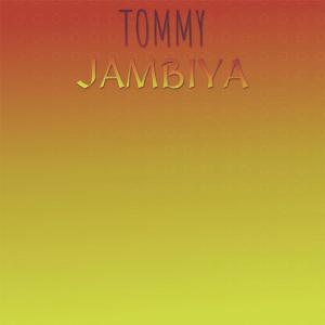 Tommy Jambiya dari Various