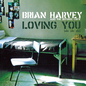 ดาวน์โหลดและฟังเพลง Loving You (Olé, Olé, Olé) พร้อมเนื้อเพลงจาก Brian Harvey