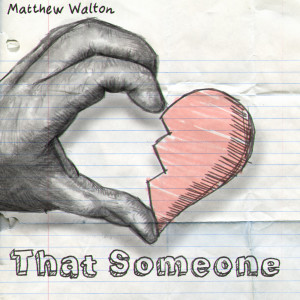 收聽Matthew Walton的That Someone歌詞歌曲