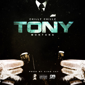 Album Tony Montana (Explicit) from Chilly Chillz