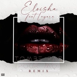 Eloïsha Iza的专辑Tombe pas pour moi remix (Explicit)