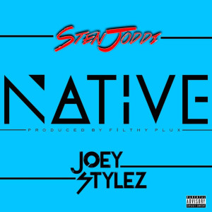 收聽Sten Joddi的Native (Explicit)歌詞歌曲