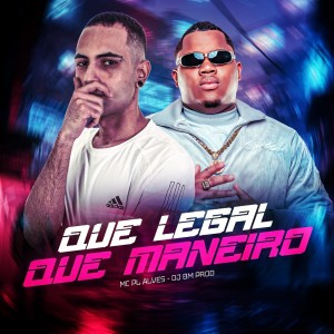 Listen to QUE LEGAL QUE MANEIRO (Explicit) song with lyrics from mc pl alves