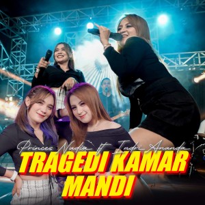 Listen to Tragedi Kamar Mandi song with lyrics from Princes Nadia
