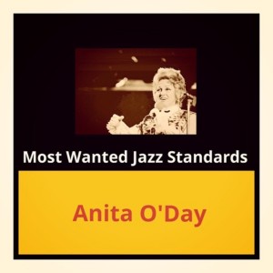 Album Most Wanted Jazz Standards (Explicit) from Anita O'Day