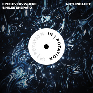 Listen to Nothing Left song with lyrics from Eyes Everywhere