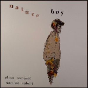 Elma Sambeat的專輯Nature Boy (Llegó del Sur)
