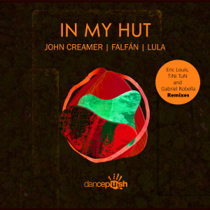 John Creamer的專輯In My Hut (Remixes)