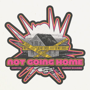 收聽cody ko的Not Going Home (Explicit)歌詞歌曲