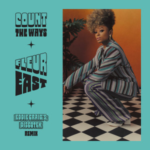 Dengarkan lagu Count The Ways (Eddie Craig's Discotek Remix) nyanyian Fleur East dengan lirik