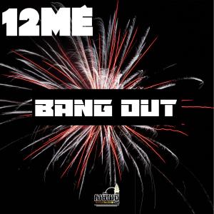 收聽12Mé的Bang Out歌詞歌曲