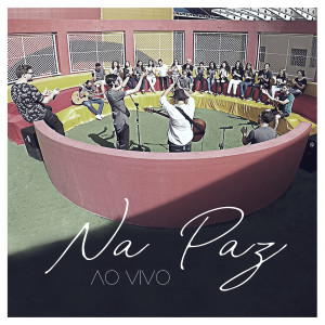 ดาวน์โหลดและฟังเพลง Na Paz (Ao Vivo) พร้อมเนื้อเพลงจาก Maskil