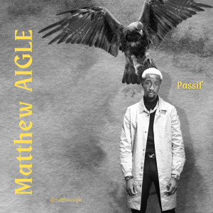 Listen to Passif song with lyrics from Matthew Aigle