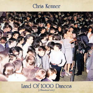 Chris Kenner的專輯Land of 1000 Dances (Remastered 2021)
