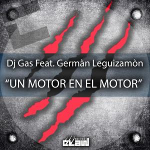 ดาวน์โหลดและฟังเพลง Un Motor en el Motor (Radio Edit) พร้อมเนื้อเพลงจาก DJ Gas