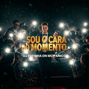 Album SOU O CARA DO MOMENTO (Explicit) from DJ RAFINHA DN