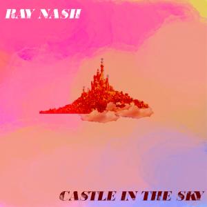 Raynash的專輯Castle In The Sky (Explicit)