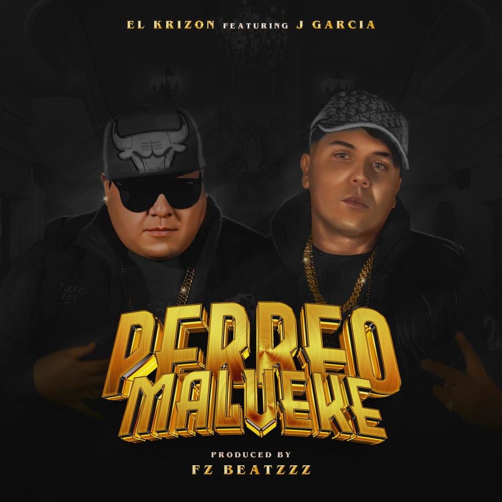 Perreo Malveke (feat. J Garcia & Krizon) (Explicit)