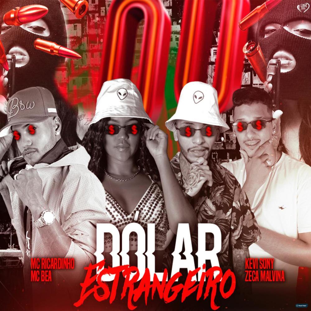 Dólar Estrangeiro (feat. Mc Bea) (Explicit)