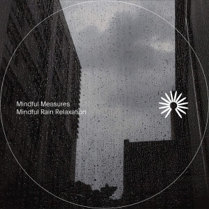 收聽Mindful Measures的Calm Evening Rain歌詞歌曲